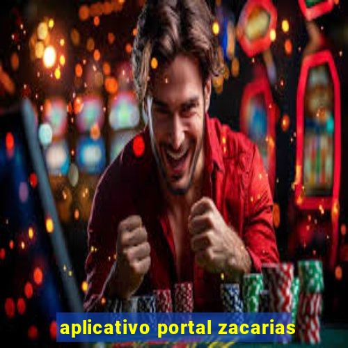 aplicativo portal zacarias